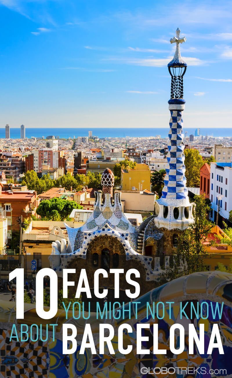 10 Facts You Might not Know about Barcelona, Spain