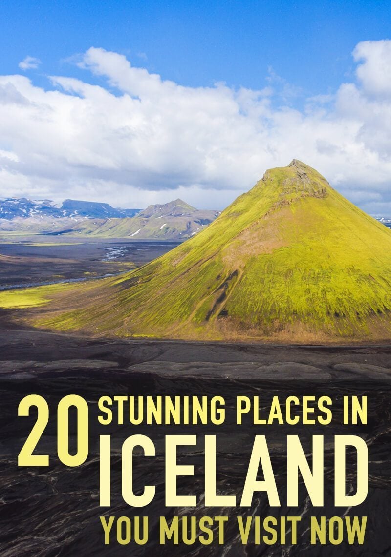 20 Stunning Places in Iceland You Must Visit Right Now