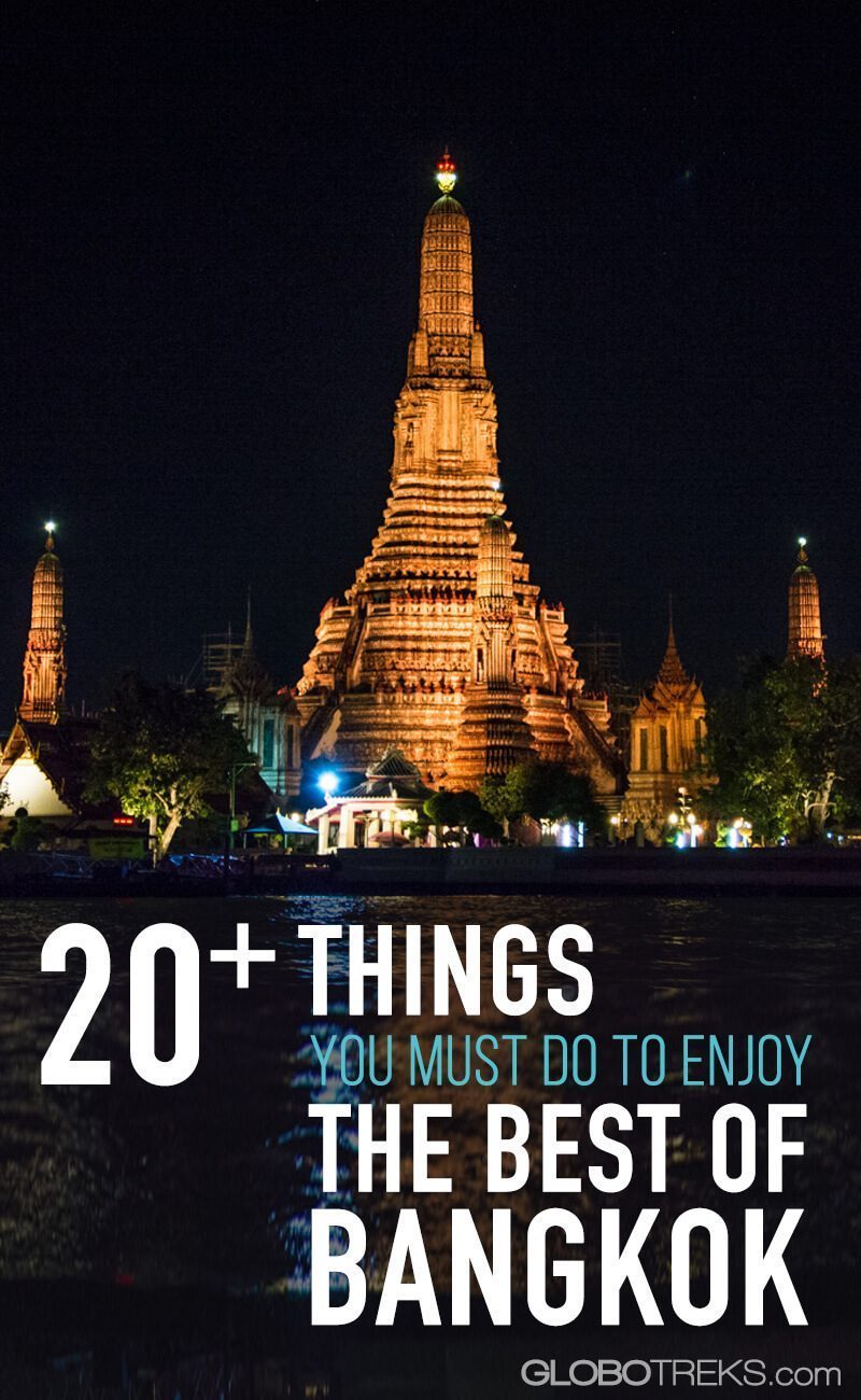 20+ Things You Must Do To Enjoy The Best of Bangkok