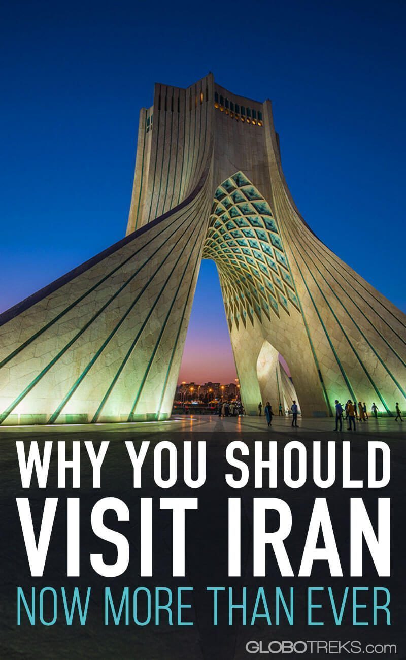 Why You Should Visit Iran, Now More Than Ever