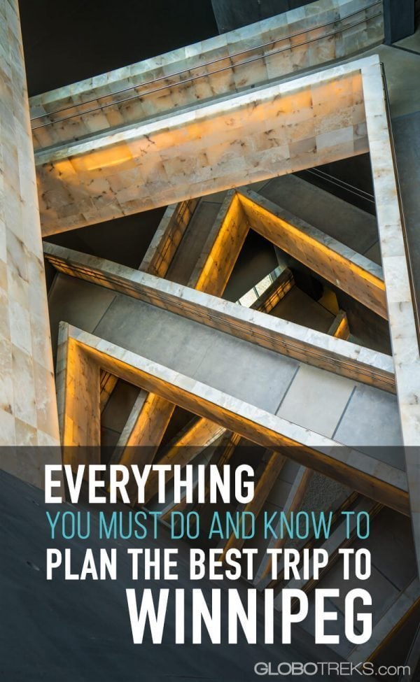Everything You Must Do and Know to Plan the Best Trip to Winnipeg, Canada