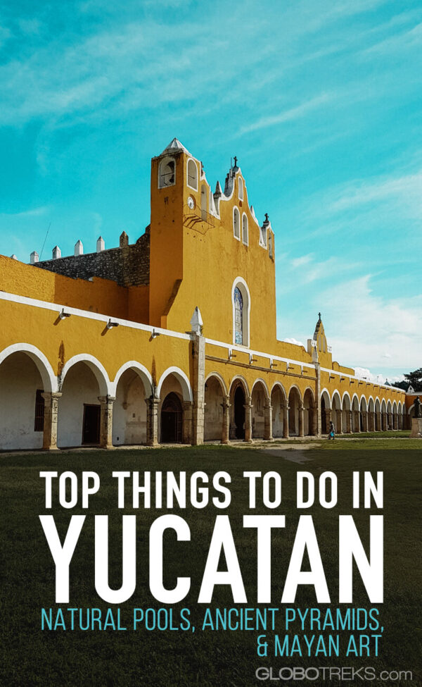 Top Things to Do in Yucatan: Natural Pools, Ancient Pyramids, Beaches, and Mayan Art