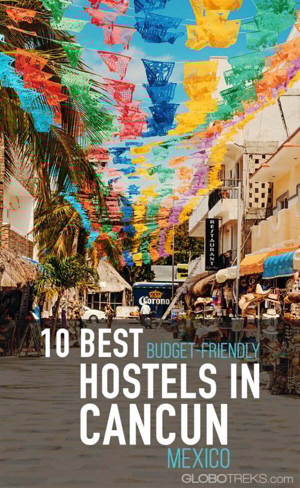 10 Best Budget Friendly Hostels - Cancun, Mexico