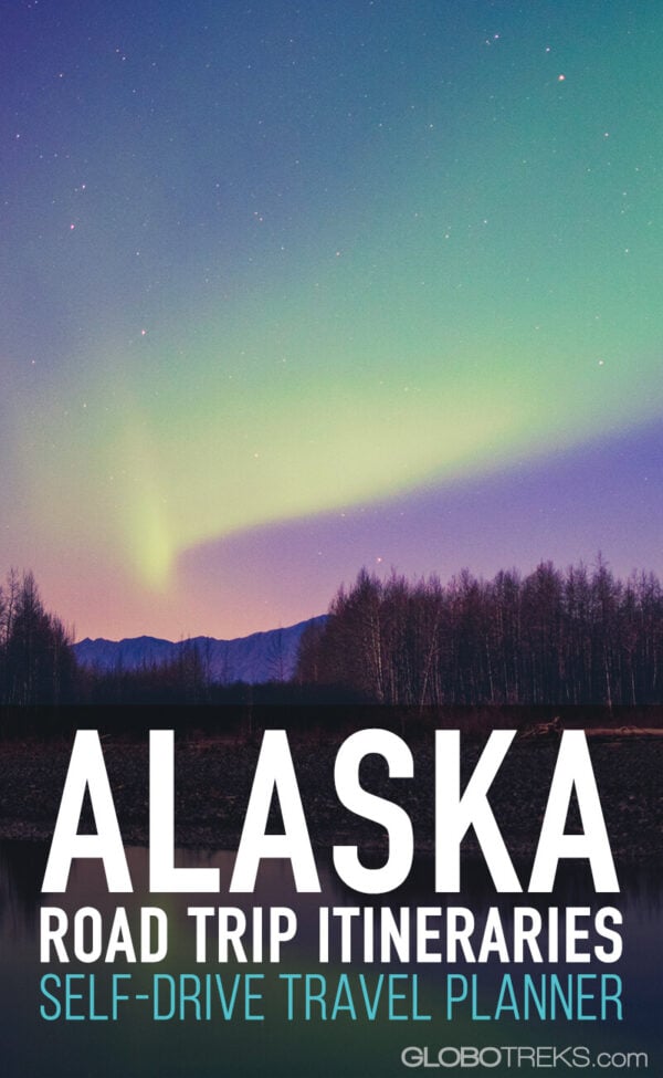 Alaska Road Trip Itinerary - Self-Drive Travel Planner