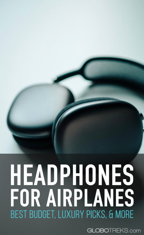 Best Headphones for Airplanes | Best Budget, Luxury Picks, and More