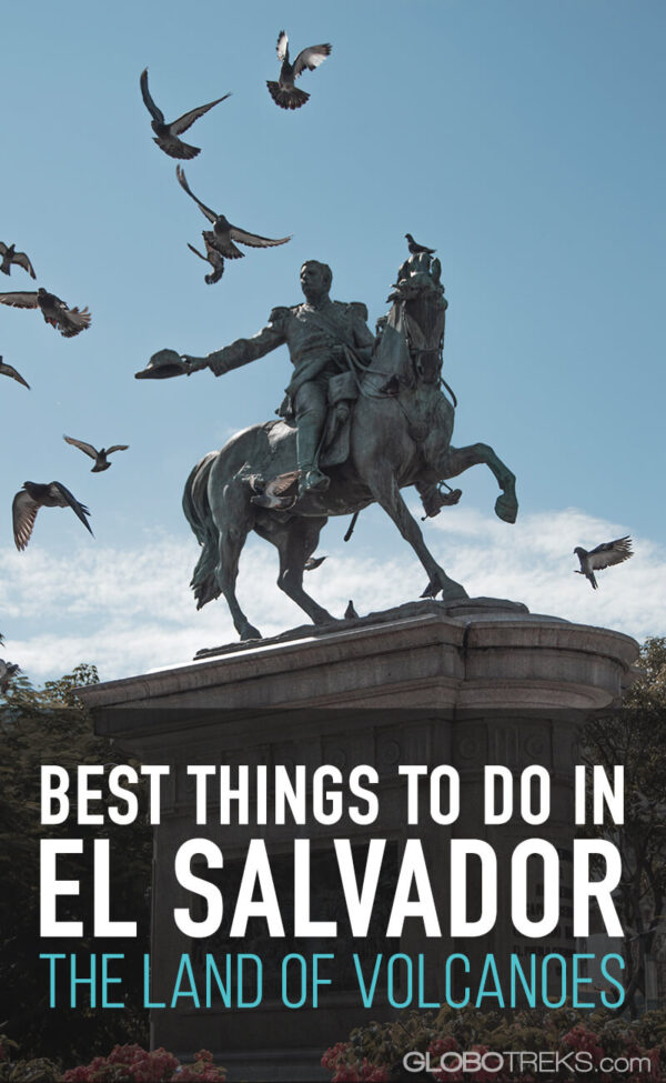 Best Things to do in El Salvador | The Land of Volcanoes