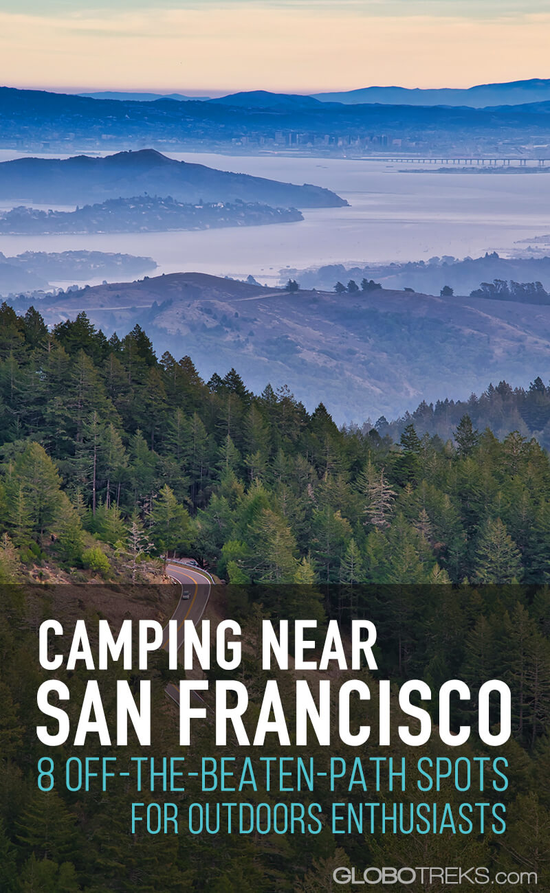 Camping Near San Francisco - 8 Off the Beaten Path Spots for Outdoor Enthusiasts