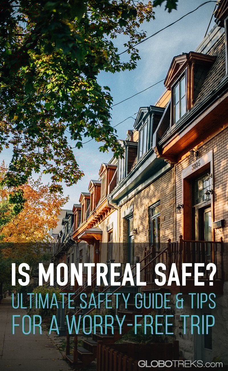 Is Montreal Safe? Ultimate Safety Guide & Tips For A WorryFree Trip