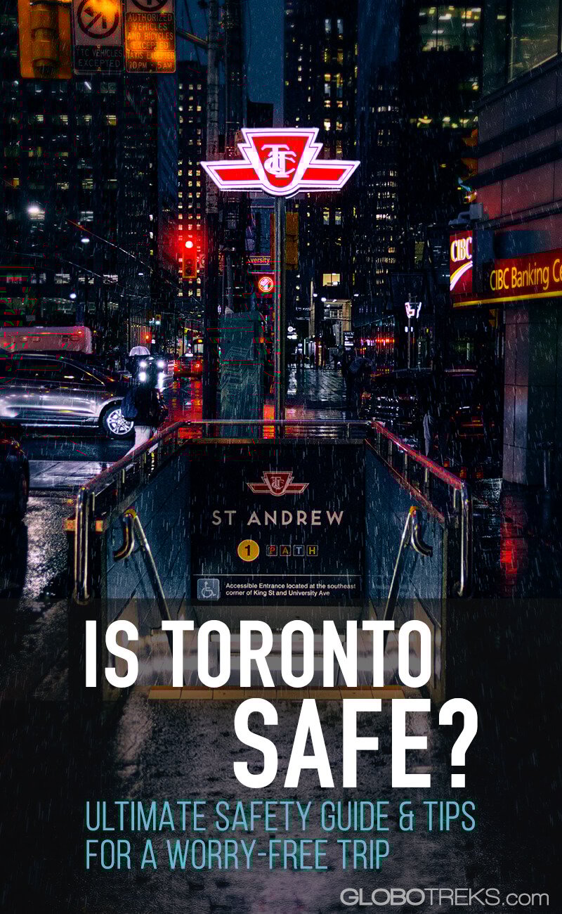 Is Toronto Safe? Ultimate Safety Guide & Tips For A WorryFree Trip