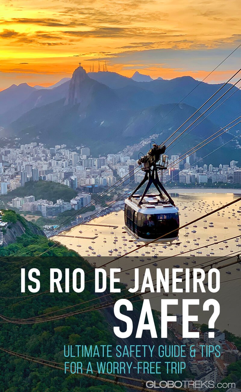 Is Rio de Janeiro Safe? Ultimate Safety Guide & Tips For A WorryFree