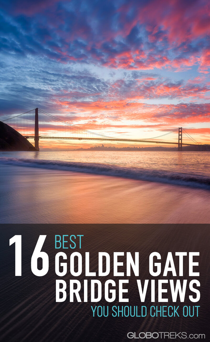 16 Best Golden Gate Bridge Views You Should Check Out - San Francisco