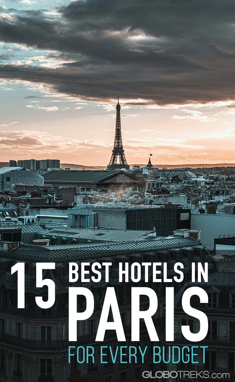 15 Best Hotels in Paris for Every Budget - GloboTreks